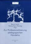 Zur Professionalisierung pädagogischen Handelns Arbeiten aus der Sektion Lehrerbildung und Lehrerbildungsforschung in der Österreichischen Gesellschaft für Forschung und Entwicklung im Bildungswesen