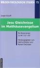 Jesu Gleichnisse im Matthäusevangelium Ein Kommentar zu Mt 13,1-52
