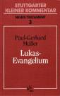 Lukas-Evangelium Stuttgarter Kleiner Kommentar, Neues Testament, Band 3