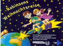 Robinsons Weihnachtsreise Klingender Adventskalender mit CD: mit Geschichten, Liedern, Backrezepten, Spielen, Bastelanleitungen, Aktionen und einem persönlichen Liederheft