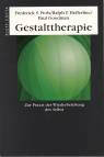 Gestalttherapie Zur Praxis der Wiederbelebung des Selbst