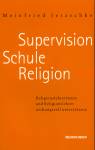 Supervision - Schule - Religion Religionslehrerinnen und Religionslehrer wirkungsvoll unterstützen