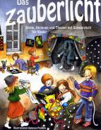 Das Zauberlicht Spiele, Aktionen und Theater mit Schwarzlicht für Kinder