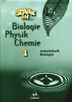 Stark in Biologie - Physik - Chemie Arbeitsheft 1 Biologie