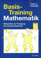 Basis-Training Mathematik Materialien zur Festigung der Grundrechenarten, Klasse 5