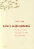 Lehren an Hochschulen Eine Hochschuldidaktik für den Aufbau von Wissen und Kompetenzen