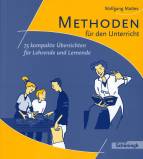 Methoden für den Unterricht 75 kompakte Übersichten für Lehrende und Lernende