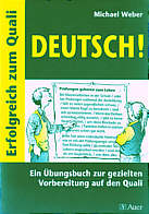 Deutsch! ein Übungsbuch zur gezielten Vorbereitung auf den Quali