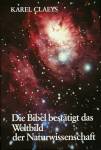 Die Bibel bestätigt das Weltbild der Naturwissenschaft 