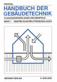 Handbuch der Gebäudetechnik Band 1 / Sanitär / Elektro / Förderanlagen