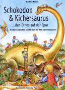 Schokodon & Kichersaurus den Dinos auf der Spur