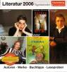 Harenberg:  Literatur 2006 - Tageskalender Autoren - Werke - Buchtipps - Leseproben