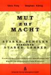 Mut zur Macht Starke Schulen brauchen starke Lehrer