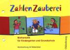 ZahlenZauberei Mathematik für Kindergarten und Grundschule   