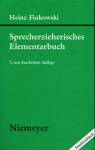 Sprecherzieherisches Elementarbuch 7., neu bearbeitete Auflage