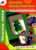 Teenie-Hits Coole Geschenke