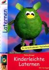 Kinderleichte Laternen In verschiedenen Techniken