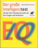 Der große Intelligenztest IQ- und EQ-Test-Training mit mehr als 600 Fragen und Antworten