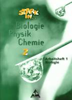 Stark in . . . Biologie - Physik - Chemie Arbeitsheft 2 Biologie, Teil 1
