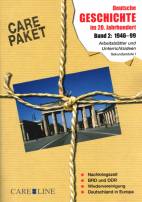 Care-Paket: Deutsche Geschichte im 20. Jahrhundert, Band 2: 1946-99 Arbeitsblätter und Unterrichtsideen Sekundarstufe I