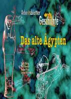 Das alte Ägypten Arbeitsblätter Geschichte