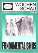 Fundamentalismus Wochenschau für politische Erziehung, Sozial- und Gemeinschaftskunde, 51. Jahrgang Nr. 6, Nov./Dez. 2000