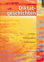 Diktatgeschichten, neue Rechtschreibung, Klasse 5-7 18 Pointen-Fortsetzungsdiktate mit Schreibspielen