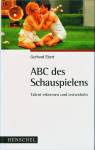 Abc des Schauspielens Talent erkennen und entwickeln