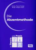 Die Akzentmethode in Theorie und Praxis 