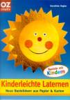 Kinderleichte Laternen Neue Bastelideen aus Papier & Karton