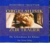 Orgelmusik zur Trauer, 1 Audio-CD 