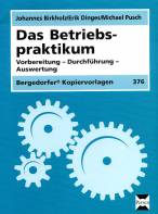 Das Betriebspraktikum Vorbereitung - Durchführung - Auswertung 