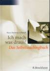 Ich mach was draus! Das Selbstcoachingbuch