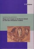 Wege und Irrwege zur kirchlichen Einheit im Licht der orthodoxen Tradition 