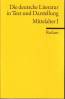 Die deutsche Literatur. Ein Abriß in Text und Darstellung Mittelalter I