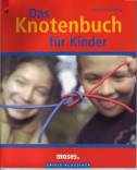 Das Knotenbuch für Kinder, mit 2 Nylon-Schnüren 