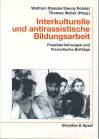 Interkulturelle und antirassistische Bildungsarbeit Projekterfahrungen und theoretische Beiträge