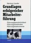 Grundlagen erfolgreicher Mitarbeiterführung Führungspersönlichkeit - Führungsmethoden - Führungsinstrumente