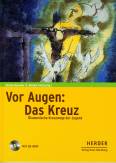 Vor Augen: Das Kreuz Ökumenische Kreuzwege der Jugend