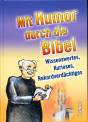 Mit Humor durch die Bibel Wissenswertes, Kurioses, Rekordverdächtiges