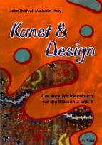 Kunst und Design Das kreative Ideenbuch für die Klassen 3 und 4 