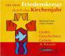 Mit dem Friedenskreuz durch das Kirchenjahr Lieder, Geschichten, Gebete & Rituale