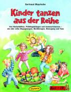 Kinder tanzen aus der Reihe  Von Herbstdüften, Frühlingsklängen und Sommerträumen - ein Jahr voller Begegnungen, Berührungen, Bewegung und Tanz