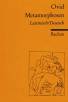 Ovid: Metamorphosen Lateinisch/Deutsch