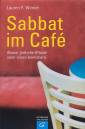 Sabbat im Café Warum jüdische Rituale mein Leben bereichern