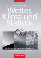 Wetter, Klima und Statistik Fächerübergreifendes Arbeitsheft