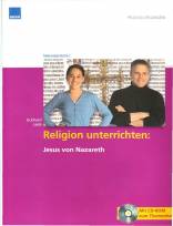 Religion unterrichten: Jesus von Nazareth 