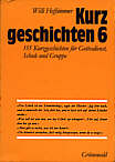 Kurzgeschichten 6 155 

Kurzgeschichten für Gottesdienst, Schule und Gruppe