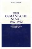 Der Osmanische Staat 1300 - 1922 