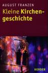 Kleine Kirchengeschichte Erweiterte Neuausgabe